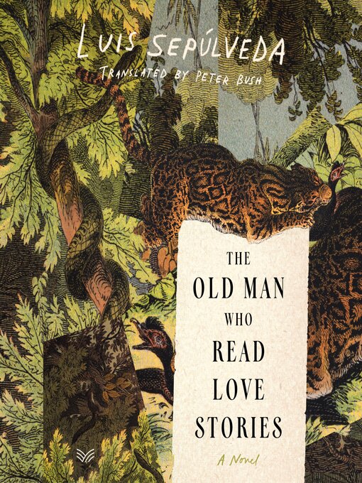 Title details for The Old Man Who Read Love Stories by Luis Sepúlveda - Available